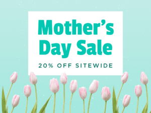 Mother's Day sale 20% off sitewide