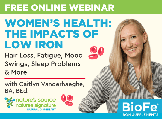 Free online webinar: Women's Health - the Impacts of Low Iron, with Caitlyn Vanderhaeghe